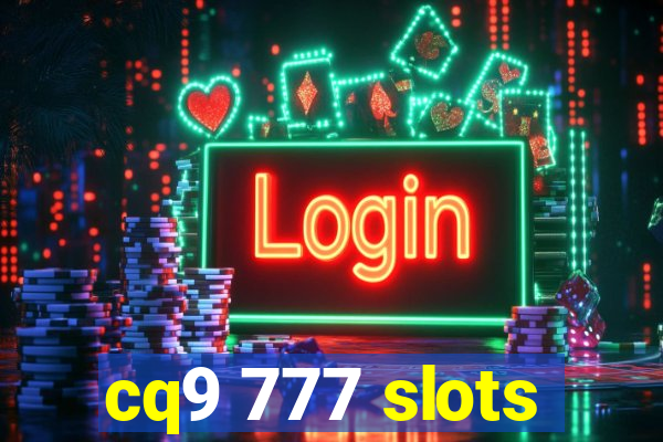 cq9 777 slots